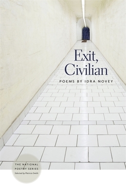 Exit, Civilian: Poems by Idra Novey