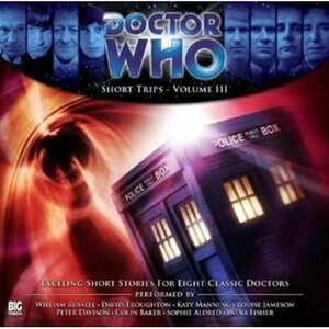 Doctor Who: Short Trips Volume 03 by Jamie Middleton, Bev Conway, Michael Deacon, Juliet Boyd, Andrew Cartmel, Simon Miller, Mathilde Madden, Kate Orman, Dave Curan