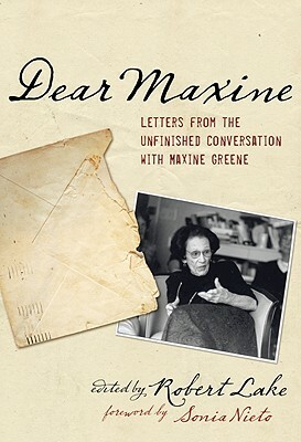 Dear Maxine: Letters from the Unfinished Conversation by Robert Lake