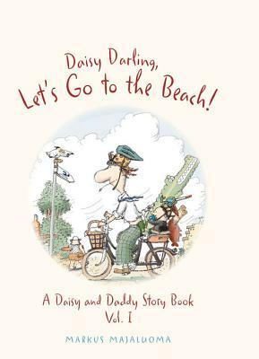 Daisy Darling, Let's Go to the Beach! by Markus Majaluoma