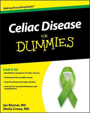 Celiac Disease for Dummies by Sheila Crowe, Ian Blumer