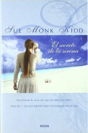 El secreto de la sirena by Sue Monk Kidd