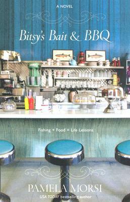 Bitsy's Bait & BBQ by Pamela Morsi