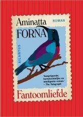 Fantoomliefde by Aminatta Forna