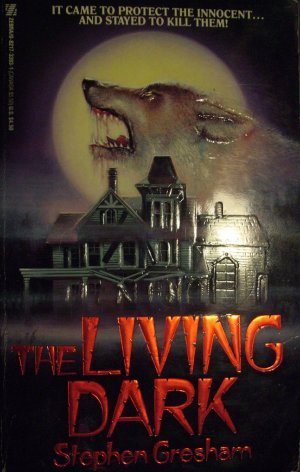 The Living Dark by Stephen Gresham