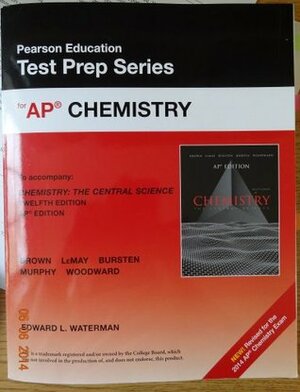 Pearson Education Test Prep Series for AP Chemistry (New - Revised for the 2014 AP Chemistry Exam) by Edward L. Waterman Brown, LeMay, Bursten, Woodward, Murphy