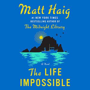 The Life Impossible by Matt Haig