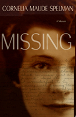 Missing: A Memoir by Cornelia Maude Spelman