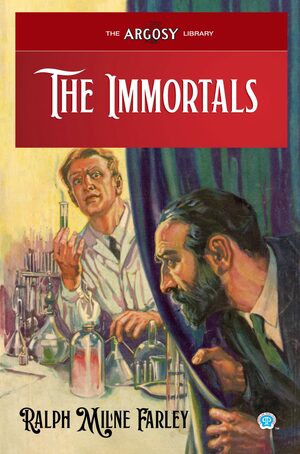 The Immortals (The Argosy Library) by Ralph Milne Farley