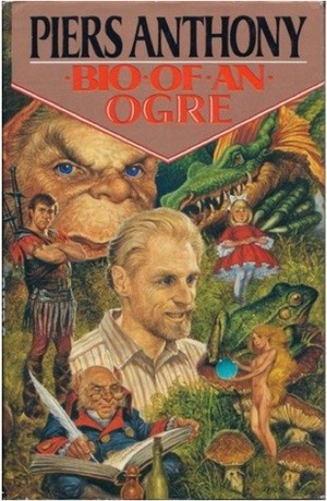 Bio of an Ogre by Piers Anthony