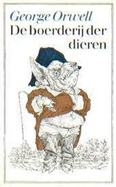 De boerderij der dieren by Peter Vos, George Orwell, Anthony Ross