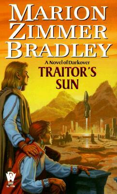 Traitor's Sun: A Novel of Darkover by Marion Zimmer Bradley