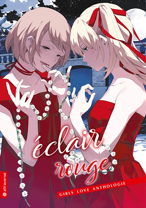 Éclair Rouge: A Girls' Love Anthology That Resonates in Your Heart by ASCII Media Works