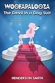 Woofapalooza - The Devil in the Dog Suit by Henderson Smith, Henderson Smith