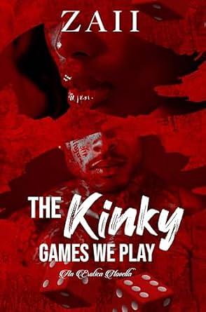 Kinky Games We Play  by Zaii