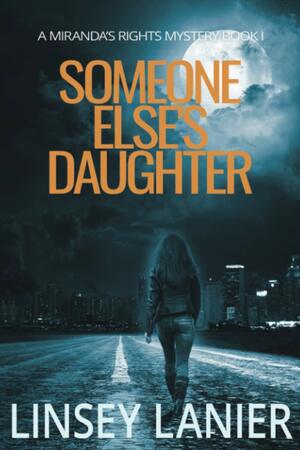 Someone Else's Daughter: Book I: Volume 1 by Linsey Lanier