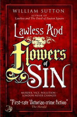 Lawless & the Flowers of Sin by William Sutton