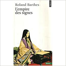 L' Empire des Signes by Roland Barthes