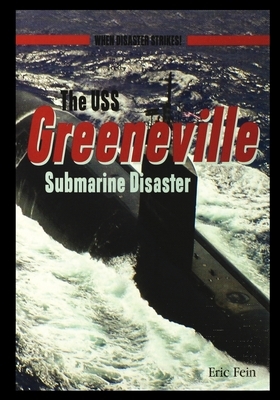 The USS Greenvillesubmarine Disaster by Eric Fein