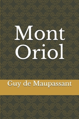 Mont-Oriol by Guy de Maupassant