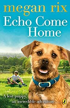 Echo Come Home by Megan Rix