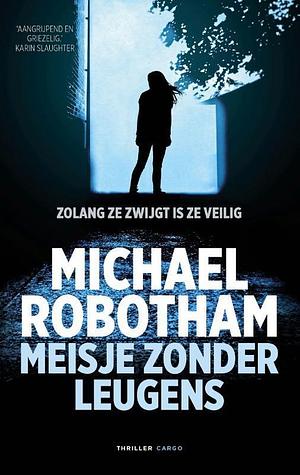 Meisje zonder leugens by Michael Robotham