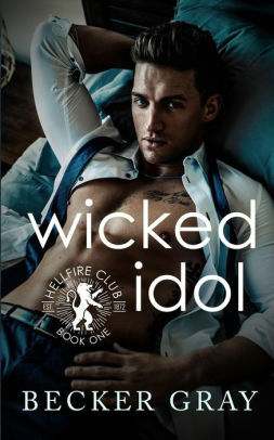 Wicked Idol by Becker Gray