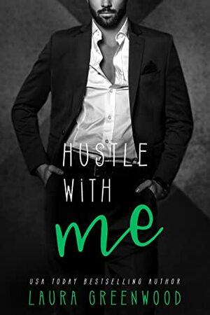 Hustle With Me by Laura Greenwood