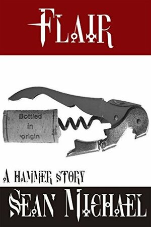 Flair: A Hammer Story by Sean Michael