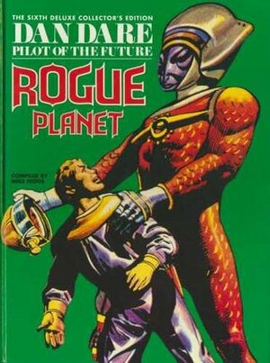 Dan Dare: Pilot of the Future: Rogue Planet by Frank Hampson
