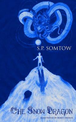 The Snow Dragon: Three Variations by S.P. Somtow