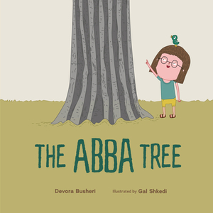 The Abba Tree by Devora Busheri