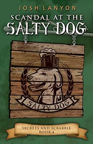 Scandal at the Salty Dog by Josh Lanyon