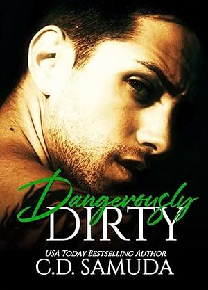 Dangerously Dirty: BWWM Romance by C.D. Samuda