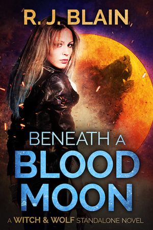 Beneath a Blood Moon by R.J. Blain