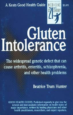 Gluten Intolerance by Beatrice Trum Hunter