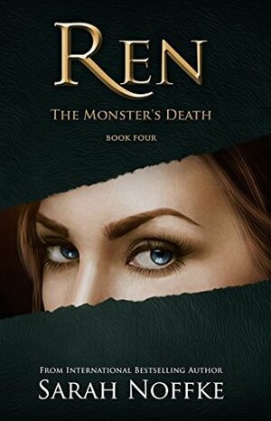 Ren: The Monster's Death by Sarah Noffke