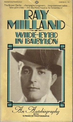 Wide-Eyed in Babylon by Ray Milland