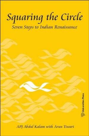 Squaring the Circle: Seven Steps to Indian Renaissance by A.P.J. Abdul Kalam