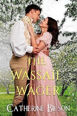 The waissal wager by Catherine Bilson