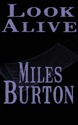 Look Alive by Miles Burton
