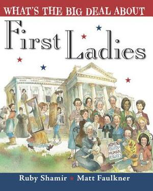 What's the Big Deal about First Ladies by Ruby Shamir