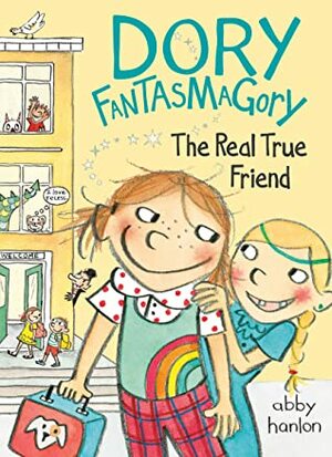 Dory Fantasmagory: the Real True Friend by Abby Hanlon