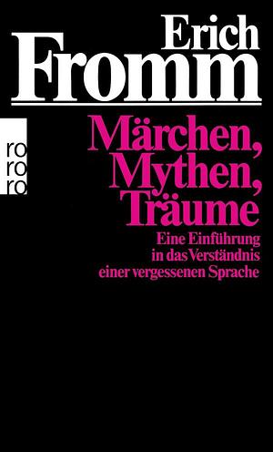 Märchen, Mythen, Träume by Erich Fromm
