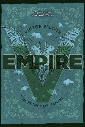 Empire V: the Prince of Hamlet by Victor Pelevin, Anthony Phillips