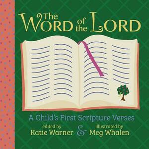 The Word of the Lord: A Child's First Scripture Verses by 