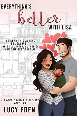 Everything's Better with Lisa by Lucy Eden