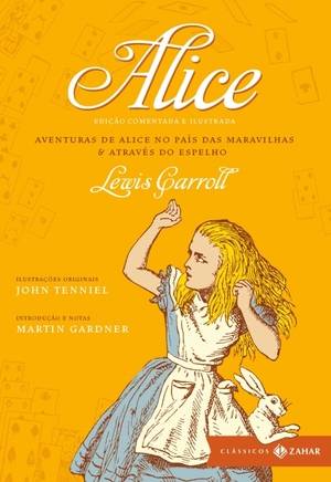 Alice: Aventuras de Alice no País das Maravilhas & Através do Espelho by Lewis Carroll
