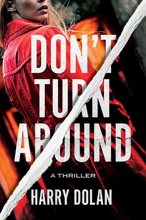 Don't Turn Around by Harry Dolan