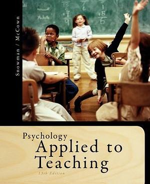 Psychology Applied to Teaching by Jack Snowman, Rick McCown